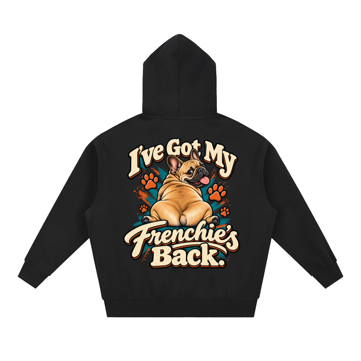 Black French Bulldog hoodie showing the I've Got My Frenchie's Back back artwork.