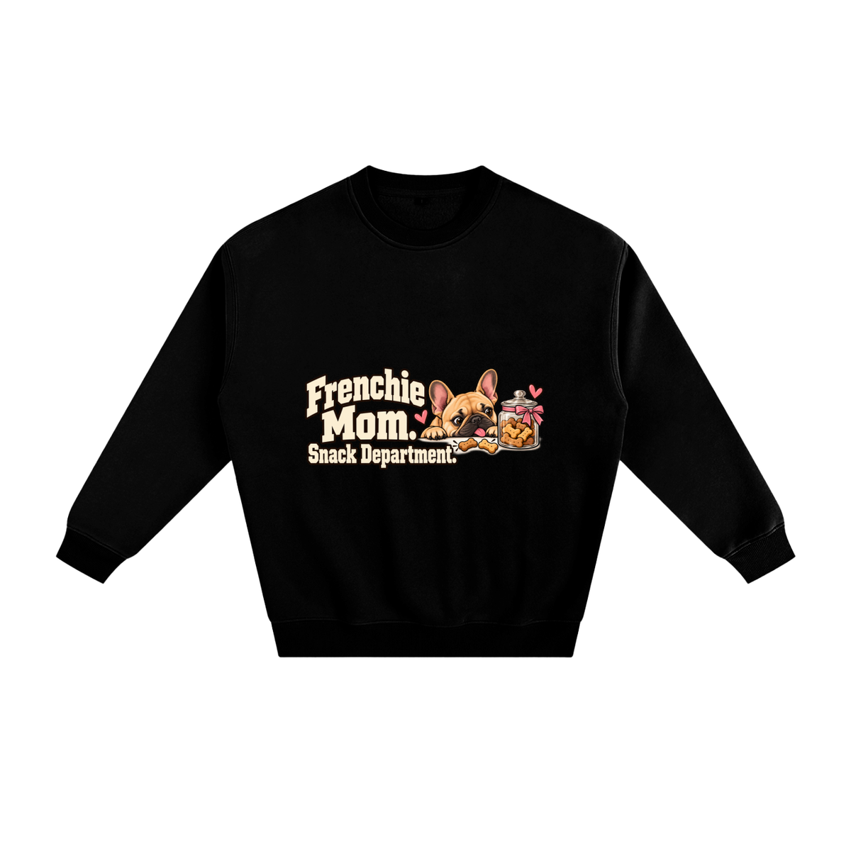 Black French Bulldog sweatshirt front with Frenchie Mom. Snack Department. artwork