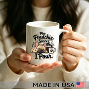 My Frenchie Snores. I Pour. — French Bulldog Coffee Mug