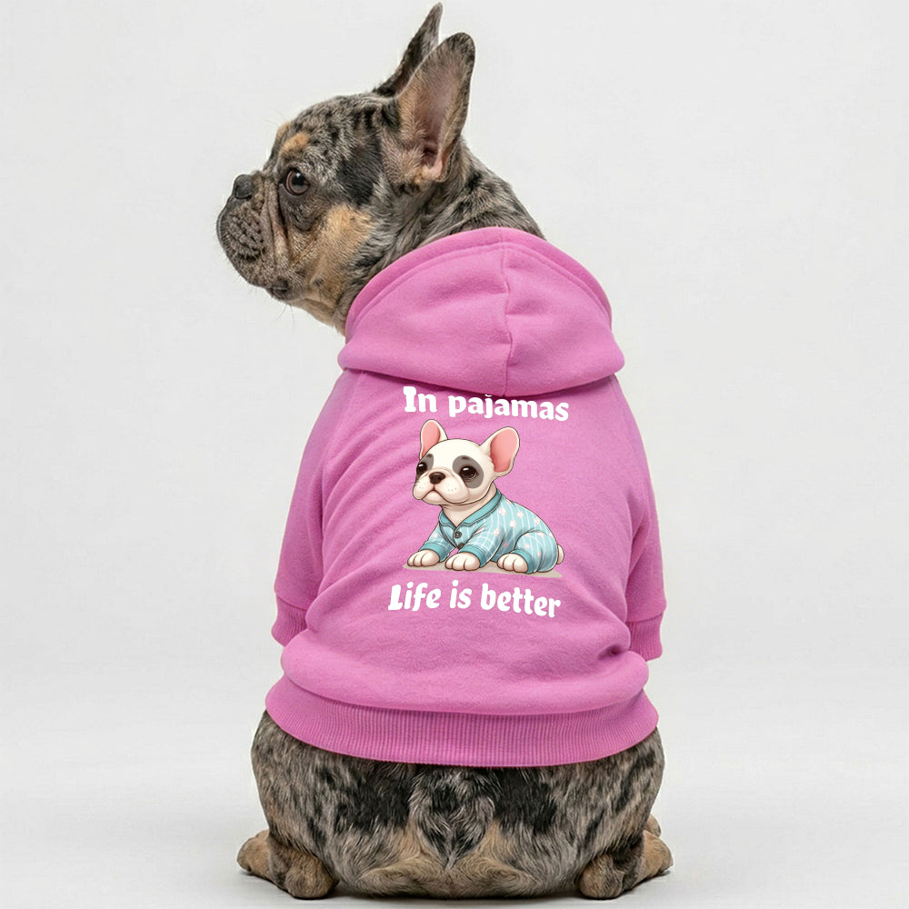 Life Is Better In Pajamas French Bulldog Hoodie | The Frenchie Shop 100% Cotton Sweatshirt