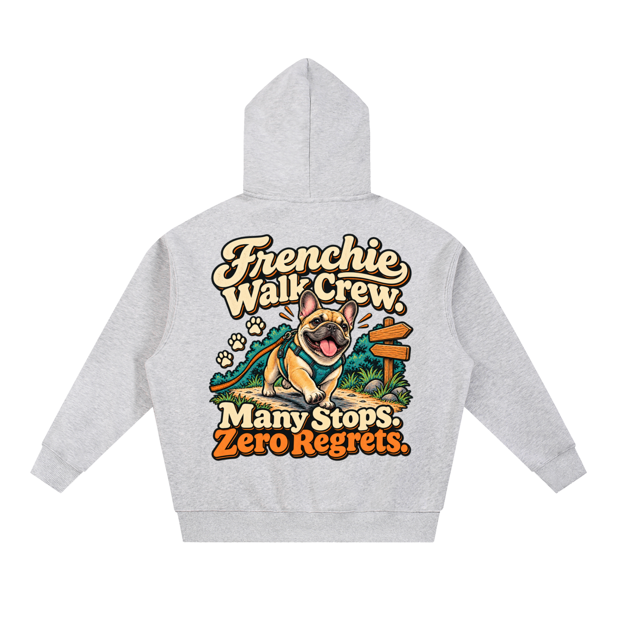 Flower Gray French Bulldog hoodie showing the Frenchie Walk Crew. Many Stops. Zero Regrets back artwork.