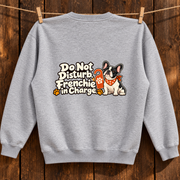 Model wearing a flower gray French Bulldog sweatshirt with Do Not Disturb. Frenchie in Charge. on the back