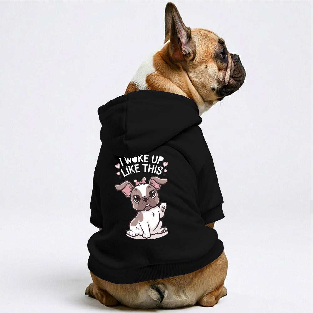 I Woke Up Like This French Bulldog Hoodie | The Frenchie Shop 100% Cotton Sweatshirt