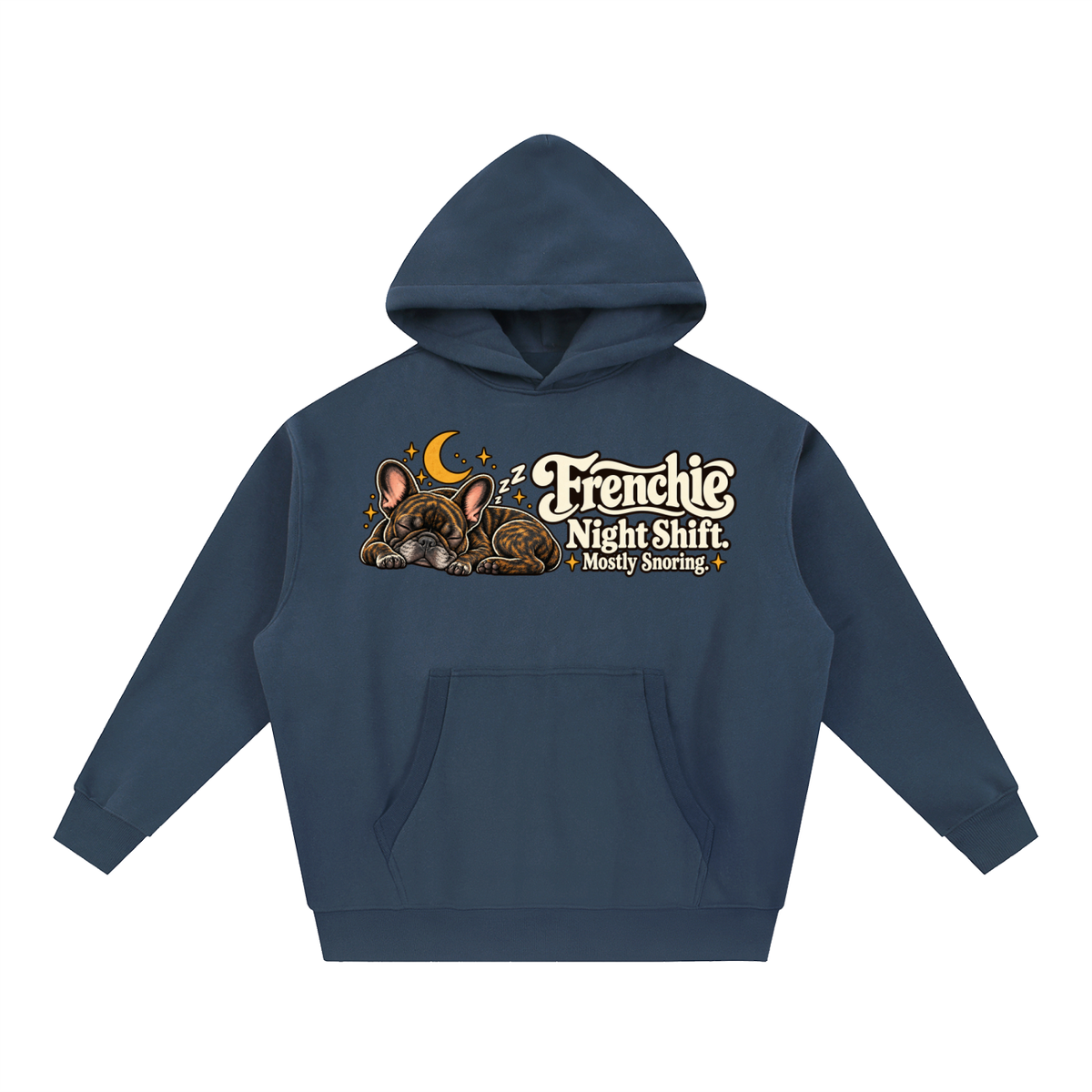 Navy Blue French Bulldog hoodie showing the Frenchie Night Shift. Mostly Snoring front artwork.