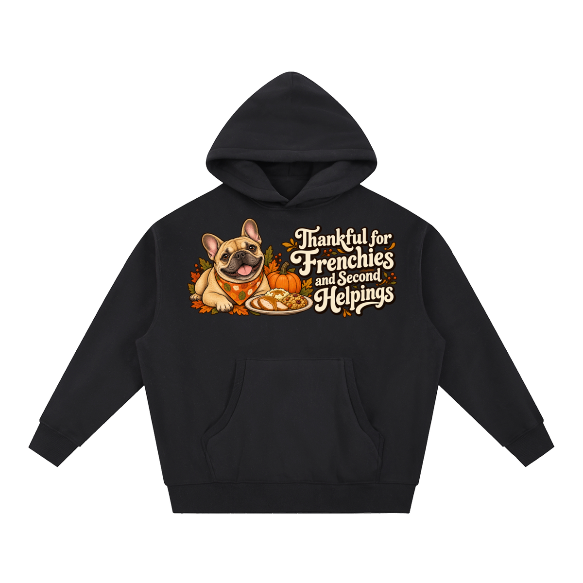 Black French Bulldog hoodie showing the Thankful for Frenchies and Second Helpings front artwork.