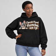 Woman wearing a black French Bulldog hoodie with the I Speak Fluent Frenchie Side-Eye front print.