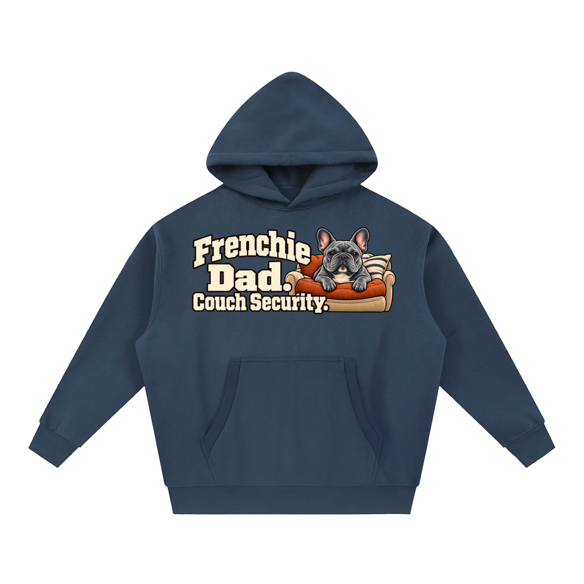 Navy Blue French Bulldog hoodie showing the Frenchie Dad. Couch Security front artwork.
