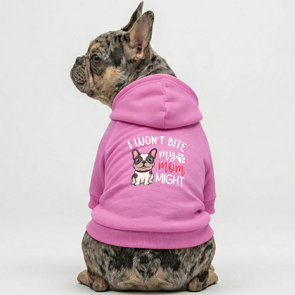 I Won't Bite, My Mom Might French Bulldog Hoodie | The Frenchie Shop 100% Cotton Sweatshirt