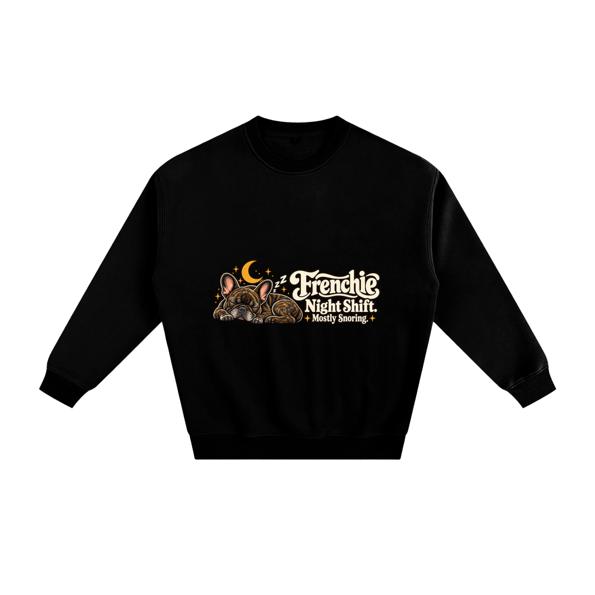 Black French Bulldog sweatshirt front with Frenchie Night Shift. Mostly Snoring. artwork