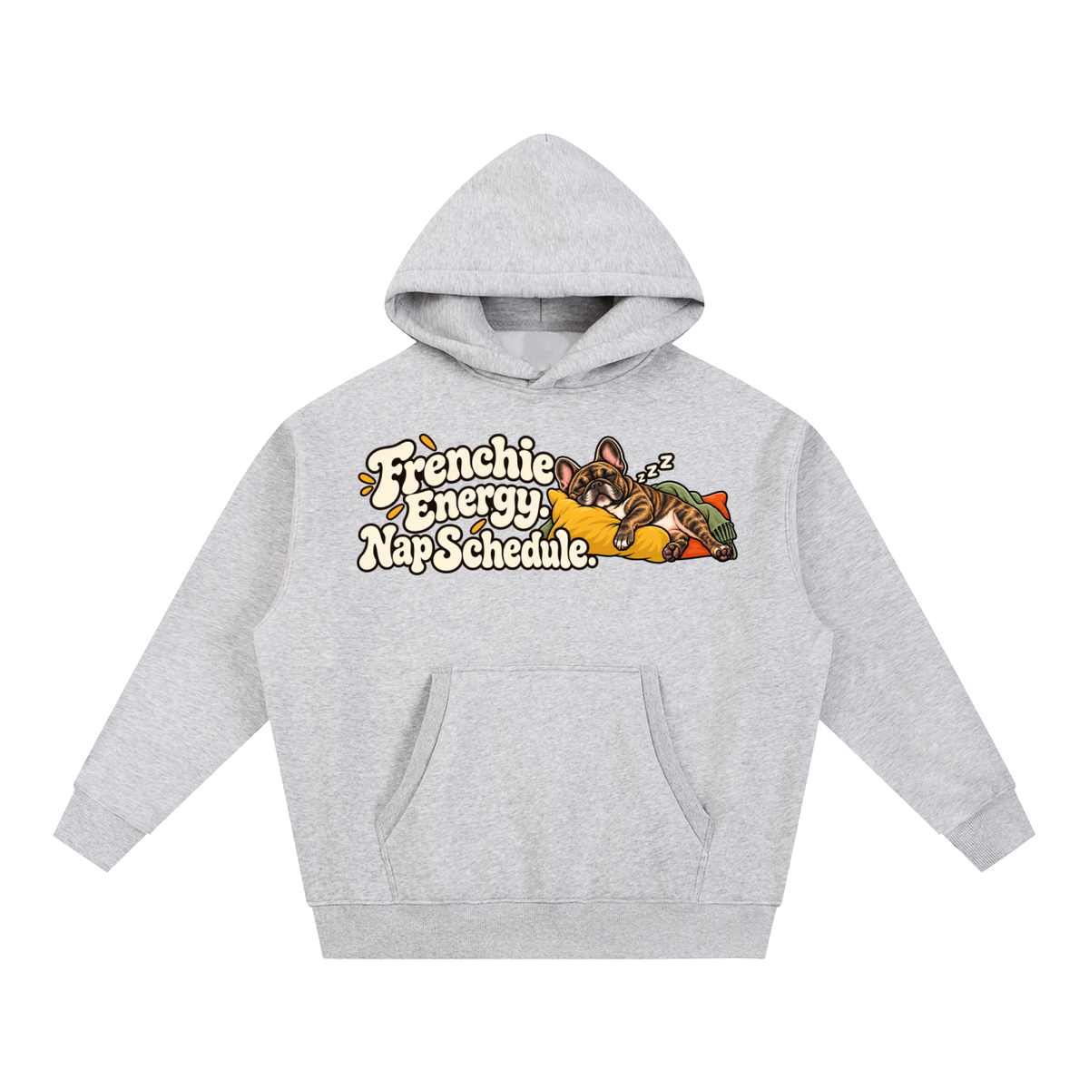 Flower Gray French Bulldog hoodie showing the Frenchie Energy. Nap Schedule front artwork.