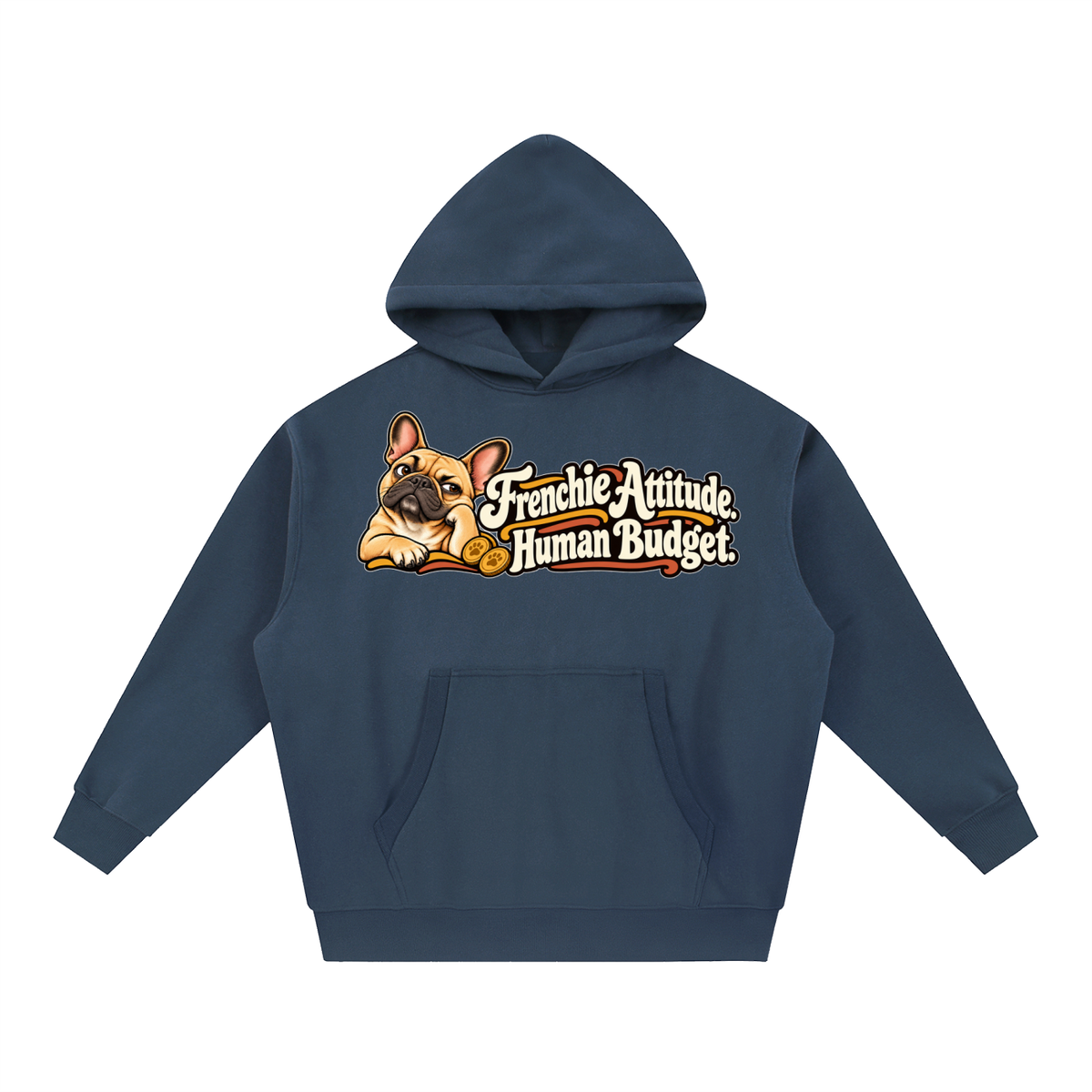Navy Blue French Bulldog hoodie showing the Frenchie Attitude. Human Budget front artwork.