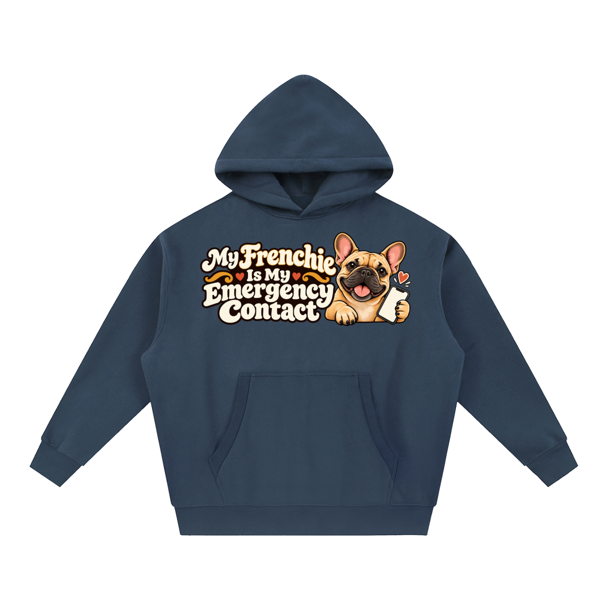 Navy Blue French Bulldog hoodie showing the My Frenchie Is My Emergency Contact front artwork.