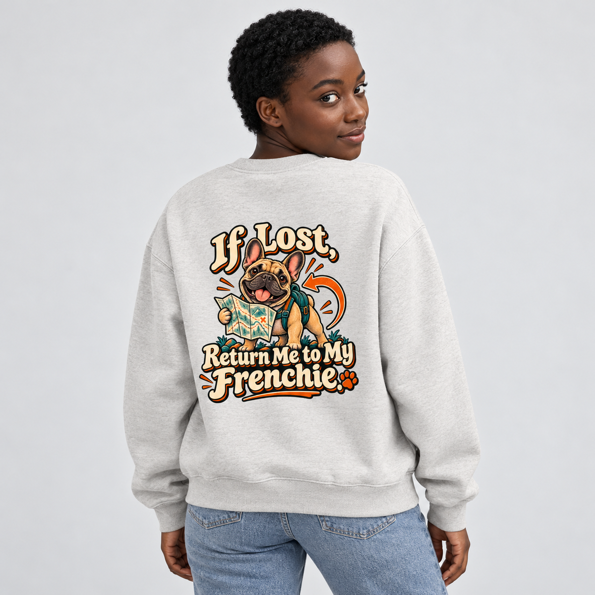 Close-up of If Lost, Return Me to My Frenchie. back artwork on a oat gray fleece sweatshirt