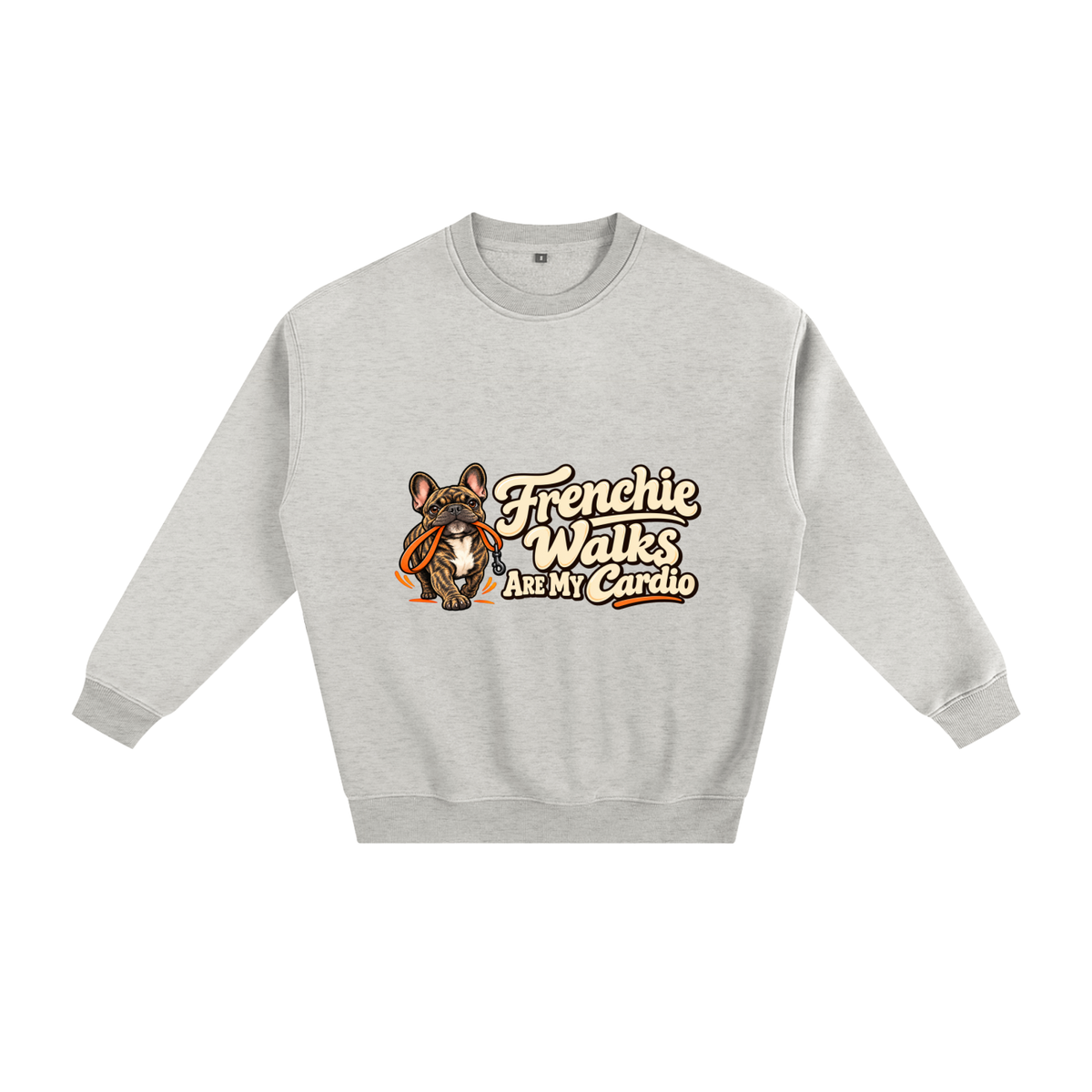 Oat Gray French Bulldog sweatshirt front with Frenchie Walks Are My Cardio artwork