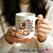 This Coffee Is Hot. My Frenchie Is Extra. — French Bulldog Coffee Mug