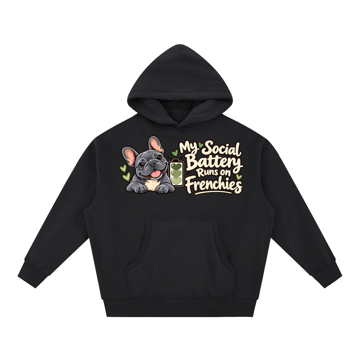 Black French Bulldog hoodie showing the My Social Battery Runs on Frenchies front artwork.