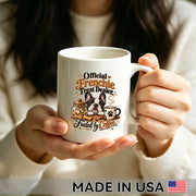 Official Frenchie Treat Dealer. Fueled by Coffee. — French Bulldog Coffee Mug
