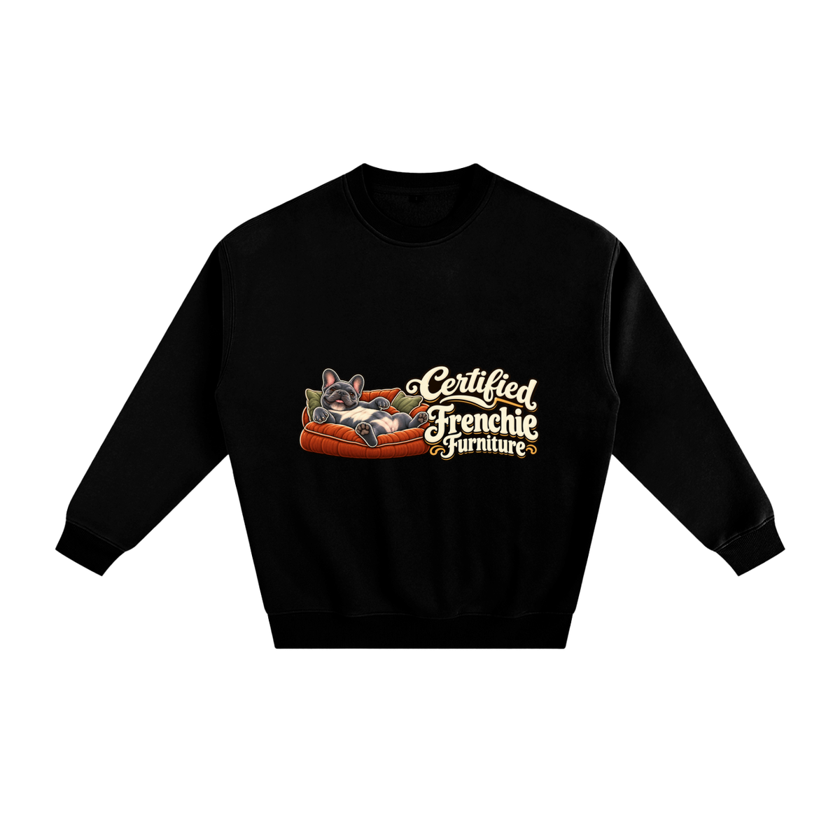 Black French Bulldog sweatshirt front with Certified Frenchie Furniture artwork