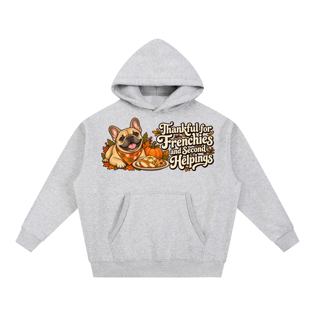 Flower Gray French Bulldog hoodie showing the Thankful for Frenchies and Second Helpings front artwork.
