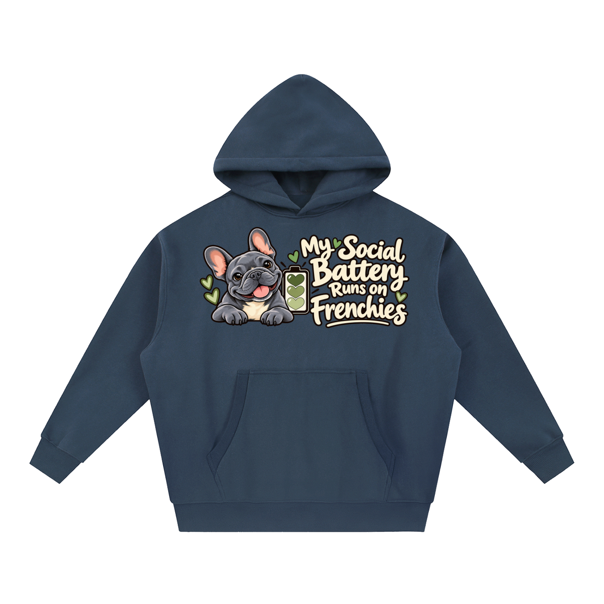 Navy Blue French Bulldog hoodie showing the My Social Battery Runs on Frenchies front artwork.