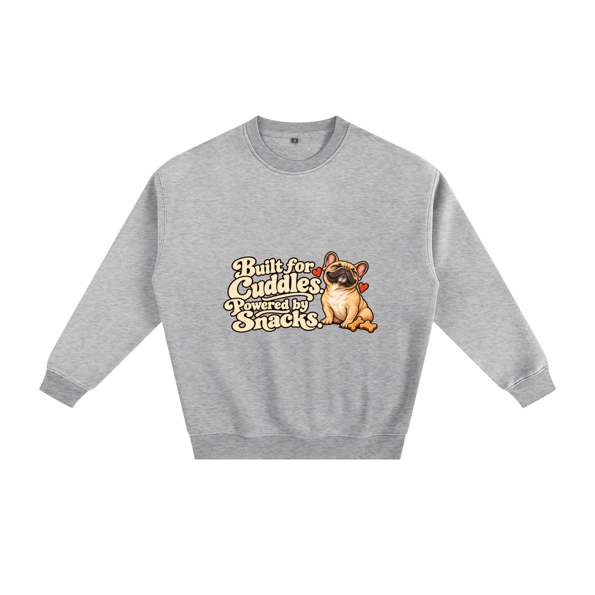 Flower Gray French Bulldog sweatshirt front with Built for Cuddles. Powered by Snacks. artwork