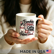 Frenchie Mom. Coffee Strong. Patience Optional. — French Bulldog Coffee Mug
