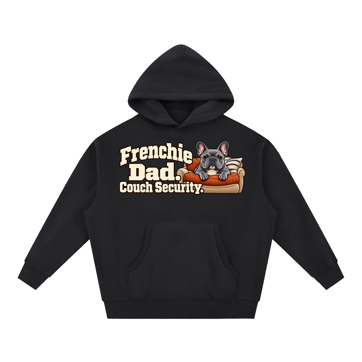 Black French Bulldog hoodie showing the Frenchie Dad. Couch Security front artwork.