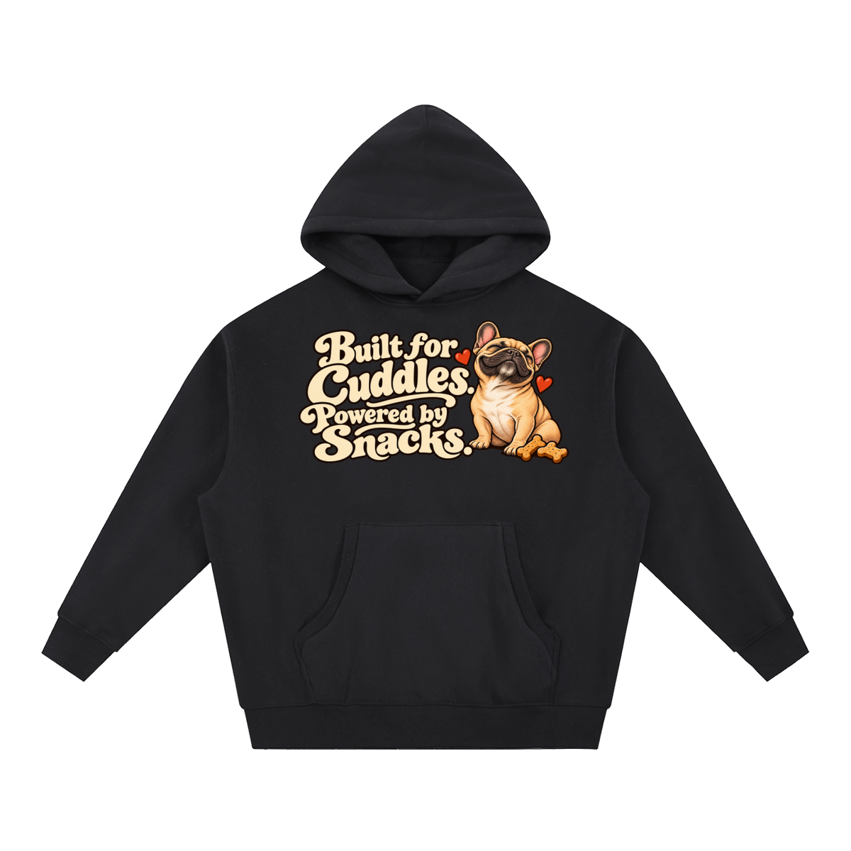 Black French Bulldog hoodie showing the Built for Cuddles. Powered by Snacks front artwork.