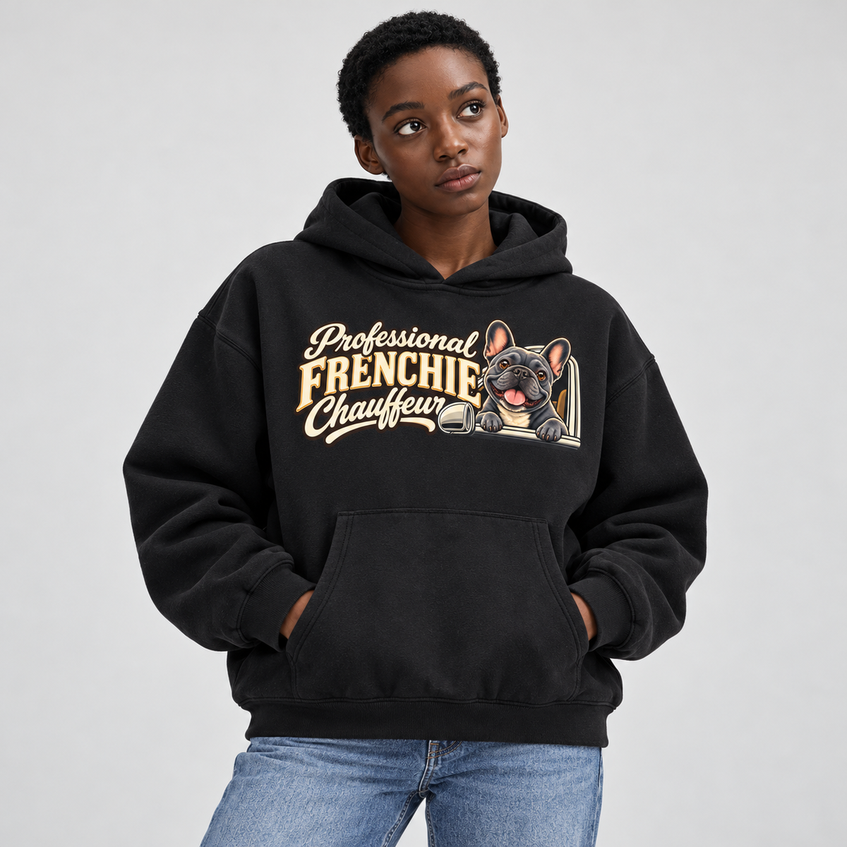 Woman wearing a black French Bulldog hoodie with the Professional Frenchie Chauffeur front print.
