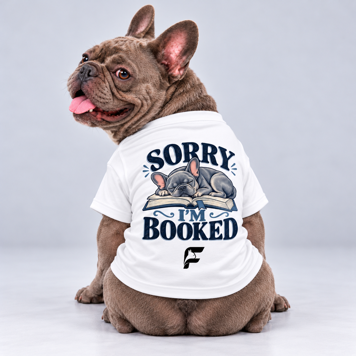 Sorry Im Booked cotton dog T-shirt, back view on our Frenchie model with signature logo