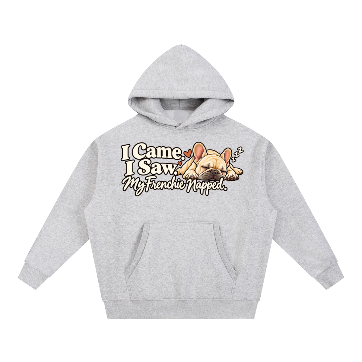 Flower Gray French Bulldog hoodie showing the I Came. I Saw. My Frenchie Napped front artwork.