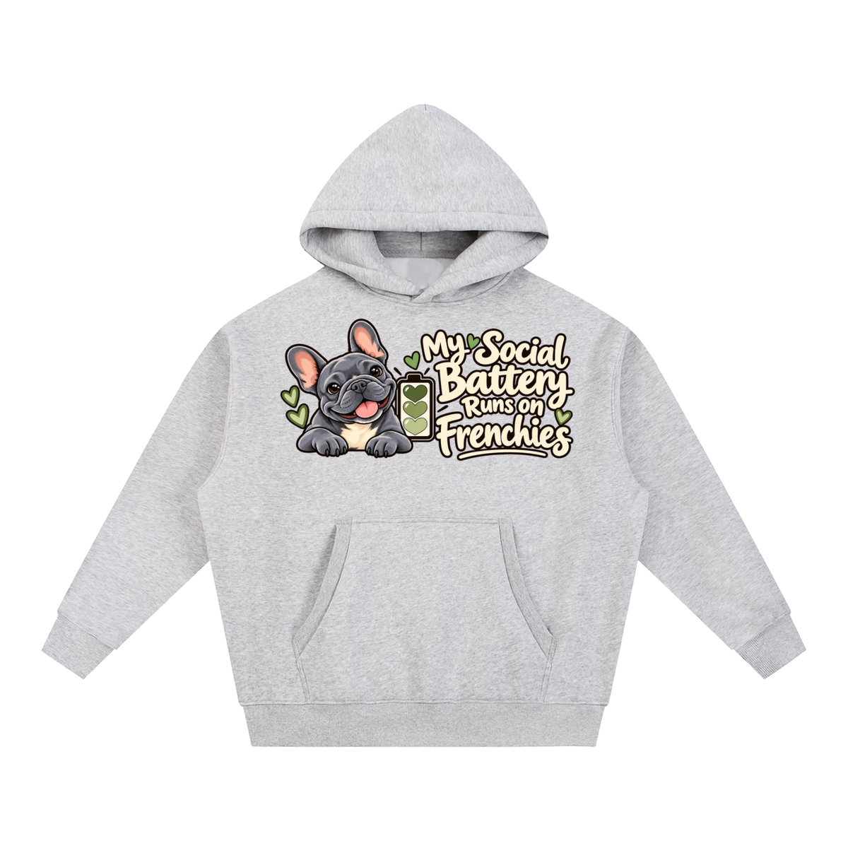 Flower Gray French Bulldog hoodie showing the My Social Battery Runs on Frenchies front artwork.