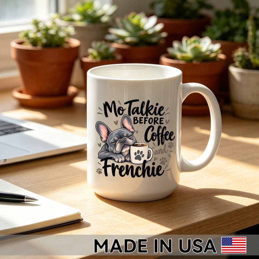 No Talkie Before Coffee and Frenchie — French Bulldog Coffee Mug