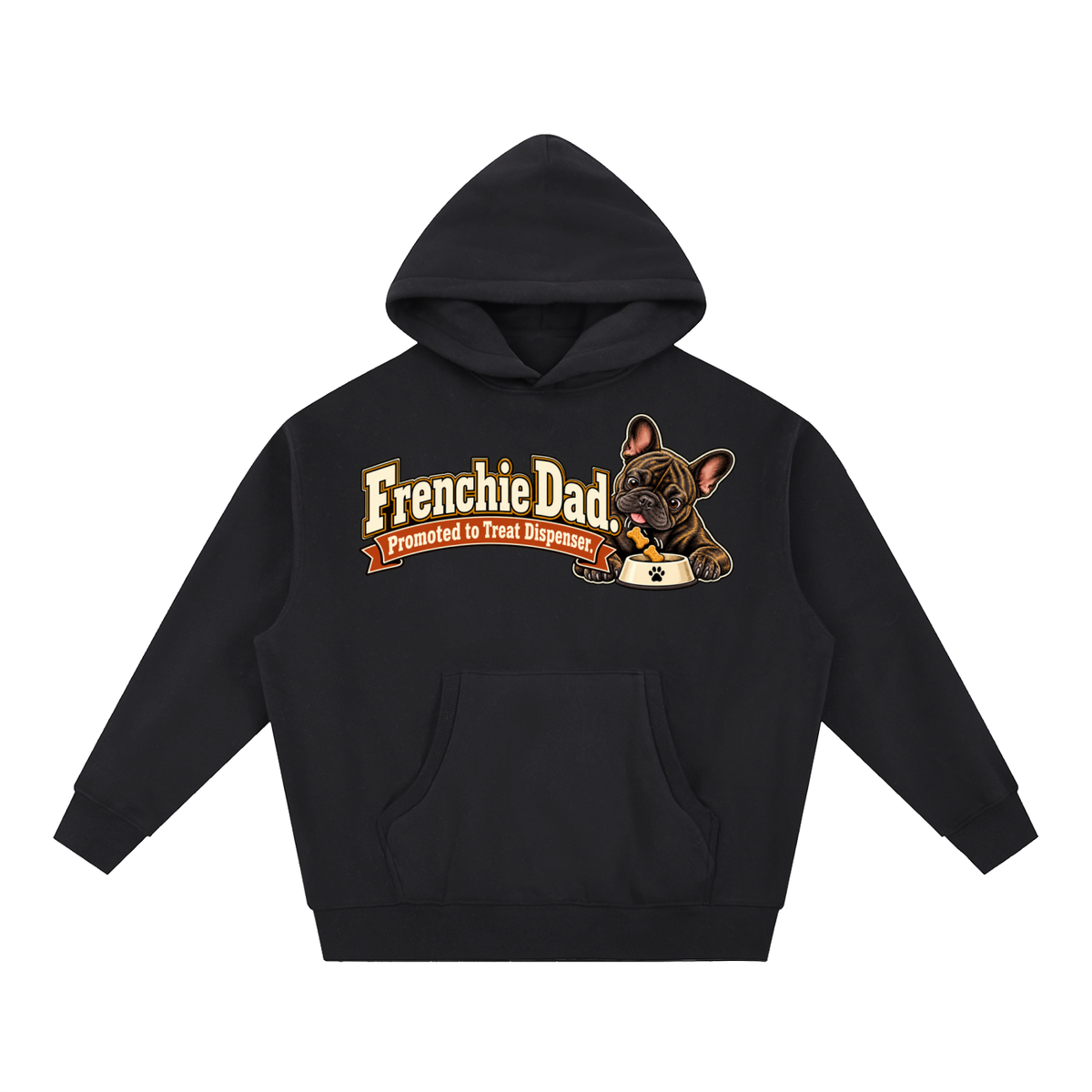 Black French Bulldog hoodie showing the Frenchie Dad. Promoted to Treat Dispenser front artwork.