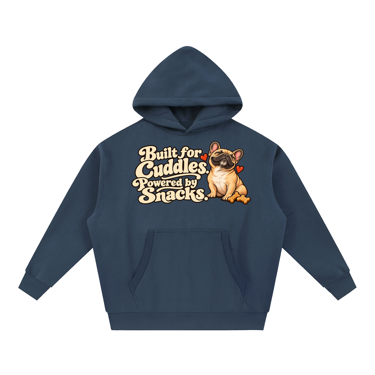 Navy Blue French Bulldog hoodie showing the Built for Cuddles. Powered by Snacks front artwork.