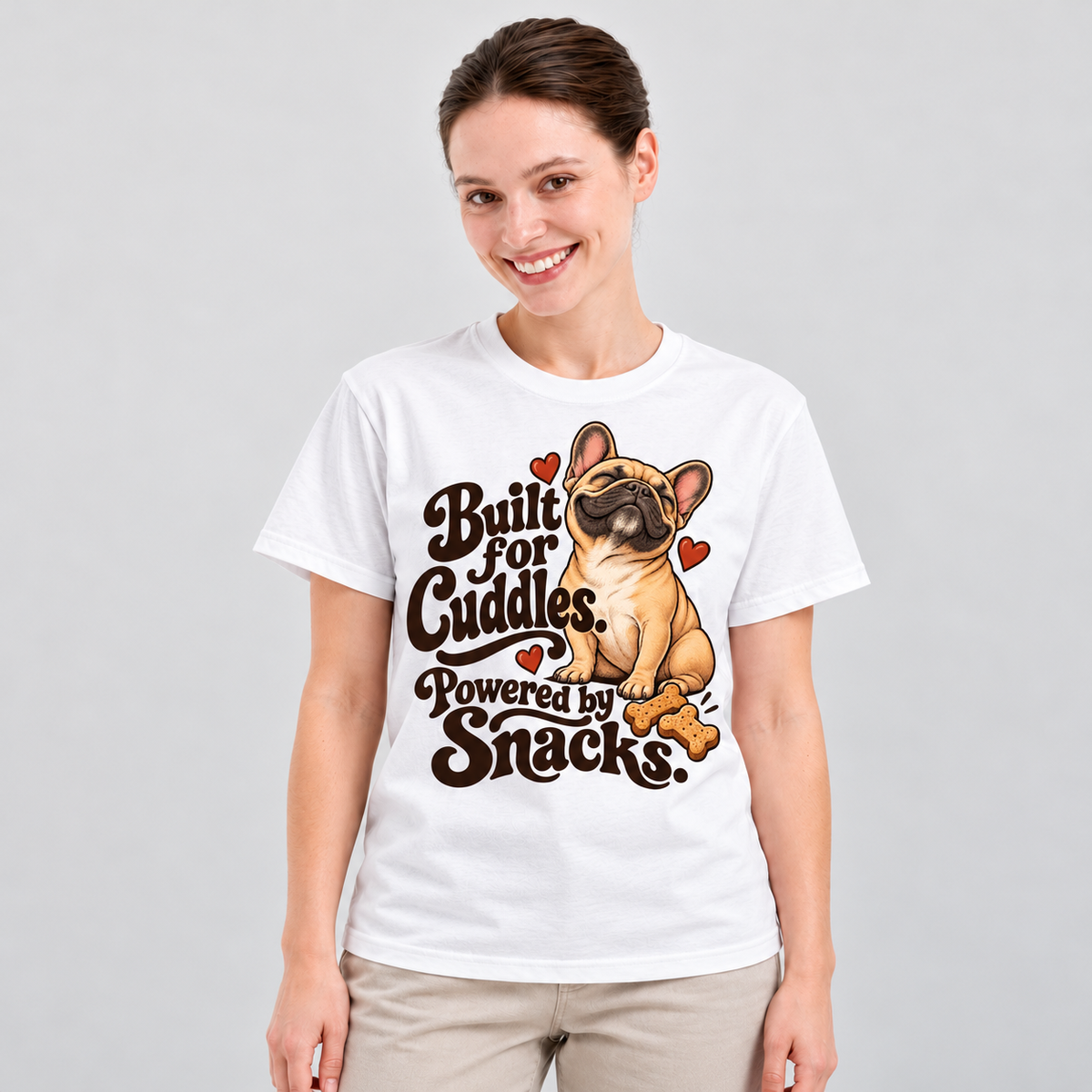 White French Bulldog T-shirt — Built for Cuddles. Powered by Snacks. — large print on model