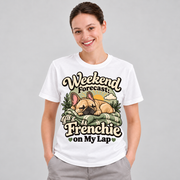 White French Bulldog T-shirt — Weekend Forecast: Frenchie on My Lap — large print on model
