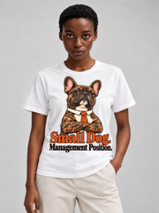 White French Bulldog T-shirt — Small Dog. Management Position. — large print on model