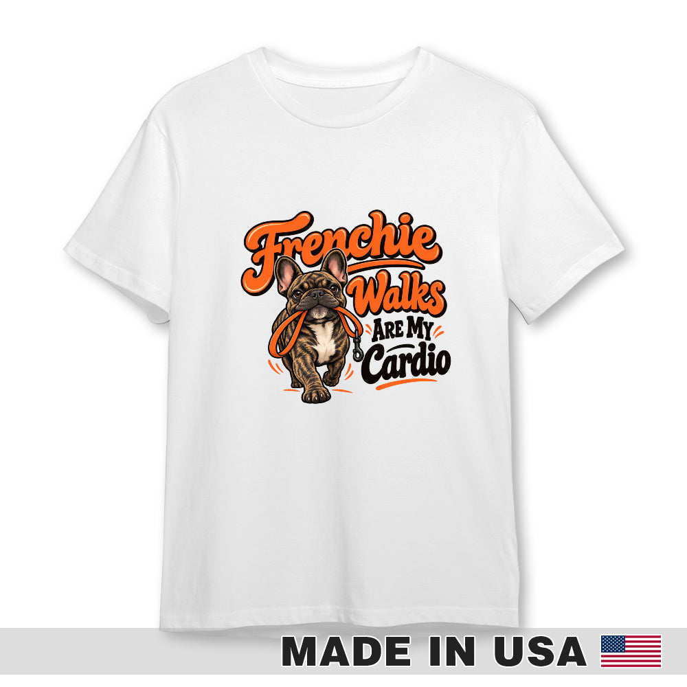 White French Bulldog T-shirt — Frenchie Walks Are My Cardio — front print preview