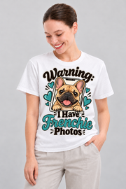 White French Bulldog T-shirt — Warning: I Have Frenchie Photos — large print on model