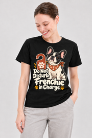 Black French Bulldog T-shirt — Do Not Disturb. Frenchie in Charge. — large print on model