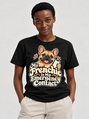 Black French Bulldog T-shirt — My Frenchie Is My Emergency Contact — large print on model