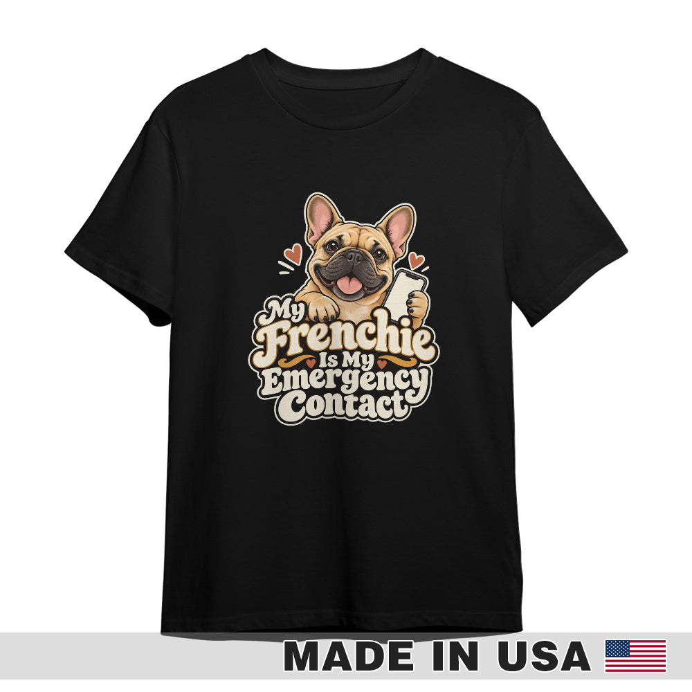 Black French Bulldog T-shirt — My Frenchie Is My Emergency Contact — front print preview