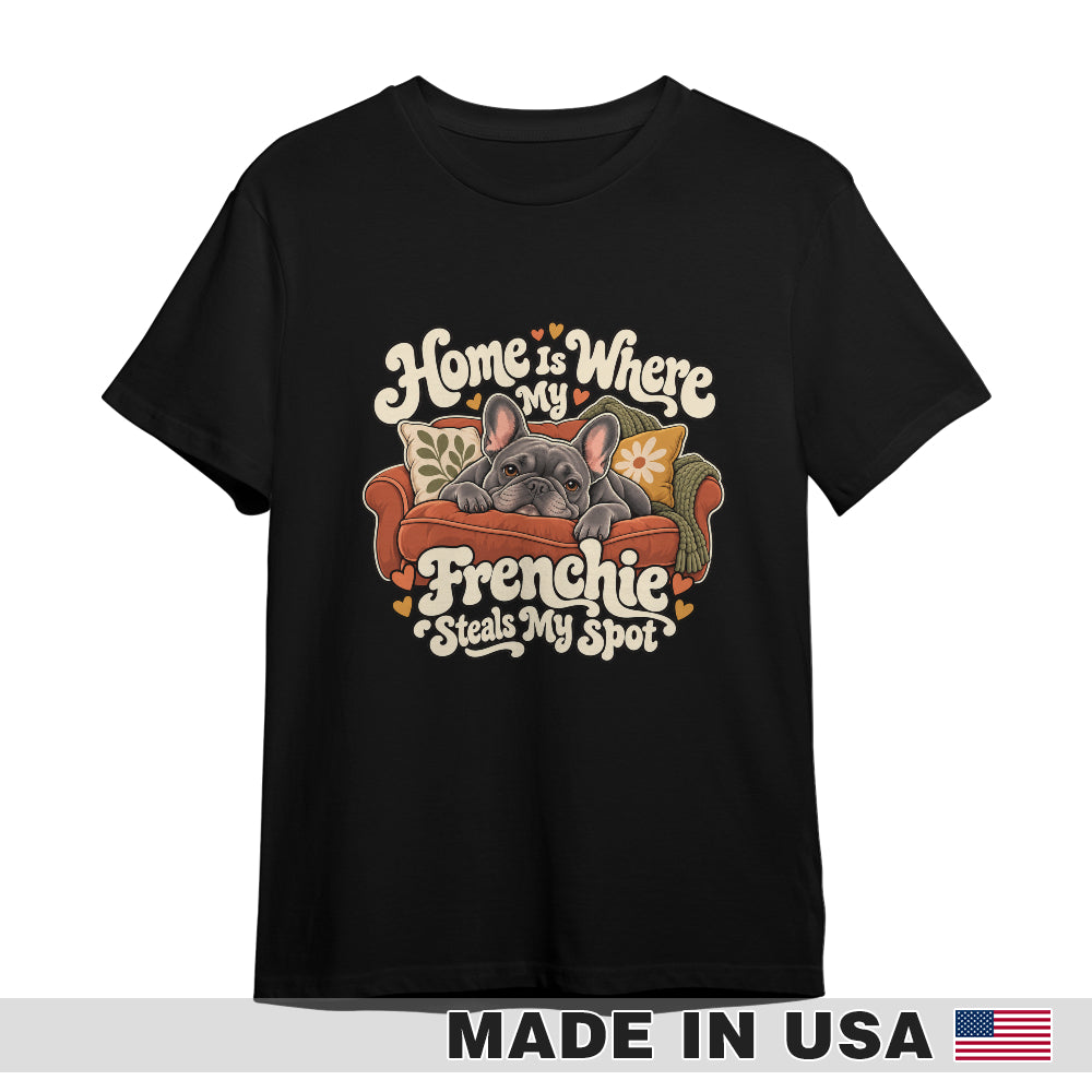 Black French Bulldog T-shirt — Home Is Where My Frenchie Steals My Spot — front print preview