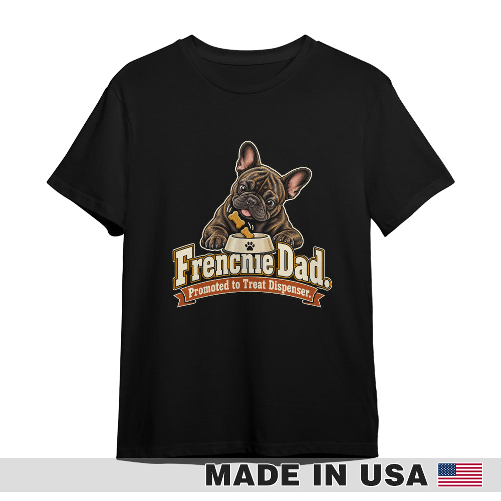Black French Bulldog T-shirt — Frenchie Dad. Promoted to Treat Dispenser. — front print preview
