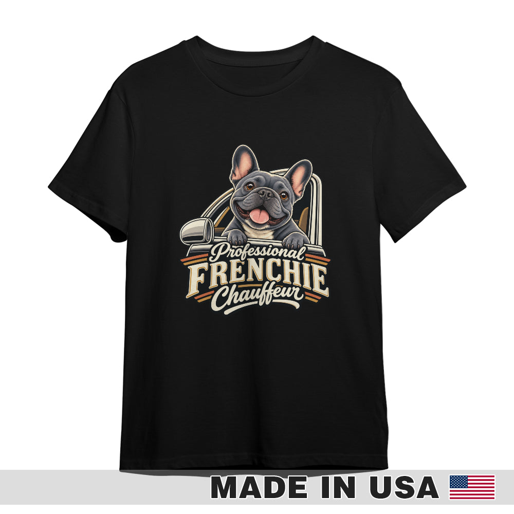 Black French Bulldog T-shirt — Professional Frenchie Chauffeur — front print preview
