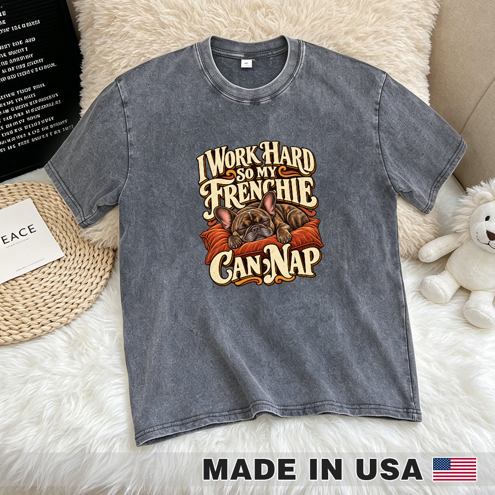 I Work Hard So My Frenchie Can Nap — washed cotton French Bulldog T-shirt, Gray flat lay