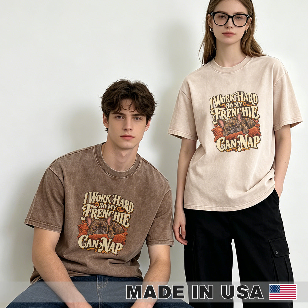 I Work Hard So My Frenchie Can Nap — washed cotton French Bulldog T-shirt, Coffee and Apricot